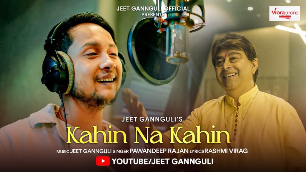 कहीं ना कहीं Kahin Na Kahin Lyrics Hindi – Pawandeep Rajan